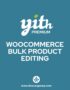 Plugin Yith woocommerce bulk product editing gratis